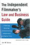 The Independent Filmmaker's Law and Business Guide - Financing, Shooting and Distributing Independent and Digital Films