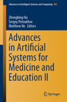 Advances in Artificial Systems for Medicine and Education II by Zhengbing Hu, Sergey Petoukhov, and Matthew He