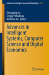 Advances in Intelligent Systems, Computer Science and Digital Economics by Zhengbing Hu, Sergey Petoukhov, and Matthew He