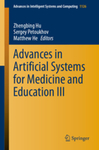 Advances in Artificial Systems for Medicine and Education III by Zhengbing Hu, Sergey Petoukhov, and Matthew He