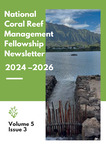National Coral Reef Management Fellowship Newsletter Volume 5 | Issue 3 by National Oceanic and Atmospheric Administration (NOAA) Coral Reef Conservation Program