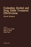 Evaluating alcohol and drug abuse treatment effectiveness: Recent advances