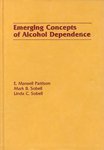 Emerging concepts of alcohol dependence by E. Mansell Pattison, Mark B. Sobell, and Linda Carter Sobell