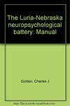 The Luria-Nebraska Neuropsychological Battery: Manual