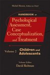 The handbook of psychological assessment, conceptualization, & treatment: Volume II (Children and Adolescents)