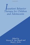 Inpatient behavior therapy for children and adolescents