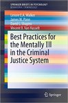 Best Practices for the Mentally Ill in the Criminal Justice System by Lenore A. Walker, James Pann, David L. Shapiro, and Vincent B. Van Hasselt