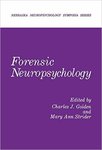 Forensic Neuropsychology: Introduction and Overview