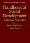 Handbook of Social Development: A Lifespan Perspective
