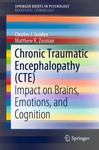 Chronic Traumatic Encephalopathy (CTE) by Charles J. Golden and Matthew R. Zusman