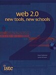 Web 2.0: New Tools, New Schools by Gwen Solomon and Lynne Schrum