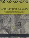 From arithmetic to algebra: an interdisciplinary approach to teaching Pre-K through 8th grade mathematics