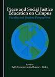 Peace and Social Justice Education on Campus: Faculty and Student Perspectives