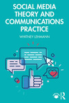 Social Media Theory and Communications Practice