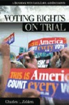 Voting Rights on Trial: A Handbook with Cases, Laws, and Documents by Charles Zelden
