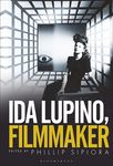 (Not So) “Vicious and Depraved”: Ida Lupino's Portraits of Men by Marlisa Santos