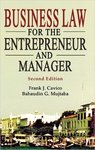 Business Law for the Entrepreneur and Manager by Frank J. Cavico and Bahaudin G. Mujtaba