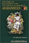 The Ethics of Management and Situational Leadership in Afghanistan by Bahaudin G. Mujtaba