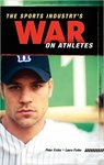 The Sports Industry's War on Athletes by Peter Finley and Laura L. Finley
