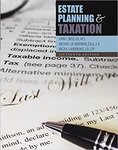 Estate Planning and Taxation, 16th Edition by Michael J.R. Hoffman, Mitzi K. Lauderdale, and John C. Bost