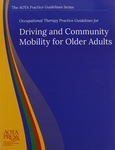 Occupational therapy practice guidelines for driving and community mobility for older adults
