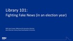Fighting Fake News (in an election year)