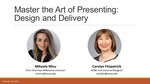 Master the Art of Presenting: Design and Delivery