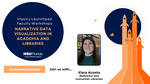 Narrative Data Visualization in Academia & Libraries by Xiara Acosta