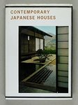 Contemporary Japanese Houses by Kiyoshi Seike and Charles S. Terry