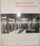 Frank Lloyd Wright and Johnson Wax Buildings by Jonathan Lipman