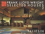Frank Lloyd Wright Selected Houses Volume 2