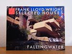 Frank Lloyd Wright Selected Houses Volume 4