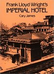 Frank Lloyd Wright's Imperial Hotel