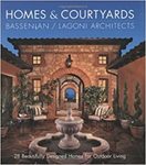 Homes & Courtyards by Aram Bassenian, Sandra Kulli, and Carl Lagoni