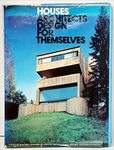 Houses: Architects Design for Themselves by Walter F. Wagner and Karin Schlegel