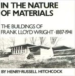 In The Nature of Materials: The Buildings of Frank Lloyd Wright 1887-1941 by Henry-Russell Hitchcock