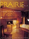 Prairie Style: Houses and Gardens by Frank Lloyd Wright and the Prairie School