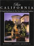 Pure California: 35 Inspiring Houses in the New California Tradition by Howard Englander, Aram Bassenian, and Laura Hurst Brown