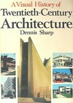 A Visual History of Twentieth-Century Architecture by Dennis Sharp