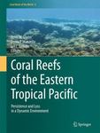 Eastern Pacific Coral Reef Provinces, Coral Community Structure and Composition: An Overview
