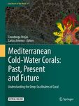 Chapter 40: Perspectives of Biophysical Modelling with Implications on Biological Connectivity of Mediterranean Cold-Water Corals by Matt Johnston and Ann I. Larsson