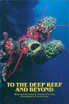 TO THE DEEP REEF AND BEYOND by Charles Messing