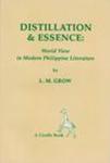 Distillation & Essence: World View in Modern Philippine Literature by L. M. Grow