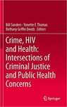 Arrest Histories, Victimization, Substance Use, and Sexual Risk Behaviors among Young Adults in Miami's Club Scene by Steven P. Kurtz