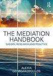 The Mediation Handbook: Research, Theory, and Practice by Alexia Georgakopoulos