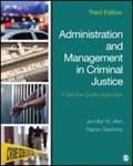 Administration and Management in Criminal Justice: A Service Quality Approach by Jennifer M. Allen and Rajeev Sawhney