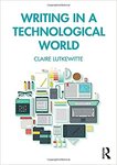 Writing in a Technological World by Claire E. Lutkewitte