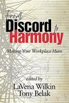 In Pursuit of Harmony: How a Shared Leadership Practice Works as a Conflict Management System by Alexia Georgakopoulos and Barb Allen